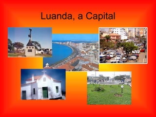 Luanda, a Capital 
