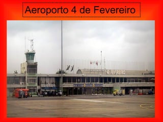 Aeroporto 4 de Fevereiro  