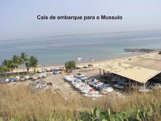 Cais de embarque para o Mussulo 