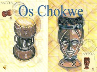 Os Chokwe 