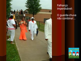 Falhanço imperdoável: O guarda-chuva não combina!… 