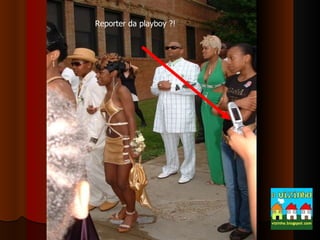 Reporter da playboy ?! 
