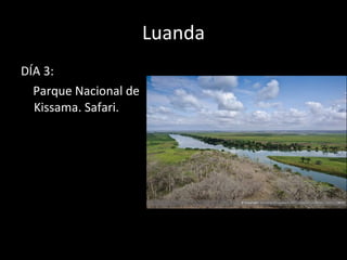 Luanda DÍA 3: Parque Nacional de Kissama. Safari. 
