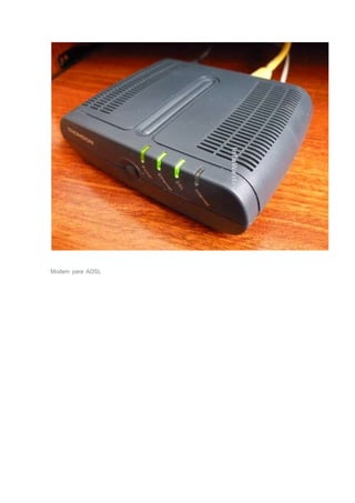 Modem para ADSL
 