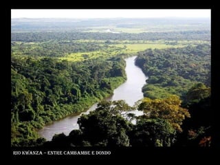 Rio Kwanza – entre cambambe e dondo 