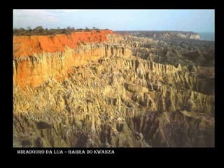 Miradouro da lua – barra do kwanza 