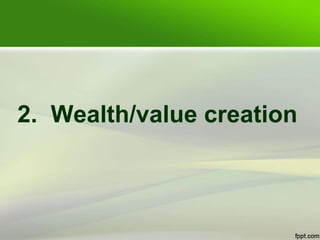 2. Wealth/value creation
 