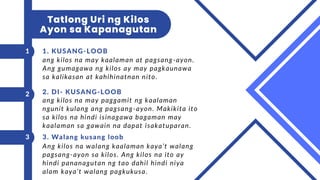 ang kilos na may kaalaman at pagsang-ayon.
Ang gumagawa ng kilos ay may pagkaunawa
sa kalikasan at kahihinatnan nito.
ang kilos na may paggamit ng kaalaman
ngunit kulang ang pagsang-ayon. Makikita ito
sa kilos na hindi isinagawa bagaman may
kaalaman sa gawain na dapat isakatuparan.
Ang kilos na walang kaalaman kaya’t walang
pagsang-ayon sa kilos. Ang kilos na ito ay
hindi pananagutan ng tao dahil hindi niya
alam kaya’t walang pagkukusa.
1. KUSANG-LOOB
1
2
3
2. DI- KUSANG-LOOB
3. Walang kusang loob
Tatlong Uri ng Kilos
Ayon sa Kapanagutan
 