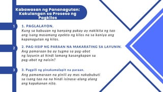 Kung sa kabuuan ng kanyang pakay ay nakikita ng tao
ang isang masamang epekto ng kilos na sa kaniya ang
kapanagutan ng kilos.
Ang pamaraan ba ay tugma sa pag-abot
ng layunin at hindi lamang kasangkapan sa
pag-abot ng naisin?
Ang pamamaraan na pinili ay mas nakabubuti
sa isang tao na na hindi isinasa-alang alang
ang kapakanan nito.
1. PAGLALAYON.
1
2
3
2. PAG-IISIP NG PARAAN NA MAKARATING SA LAYUNIN.
3. Pagpili ng pinakamalapit na paraan.
Kabawasan ng Pananagutan:
Kakulangan sa Proseso ng
Pagkilos
 