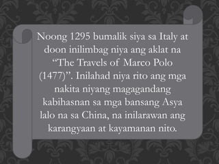 The
travels
of
Marco
Polo
 