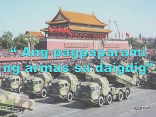 Ang pagpaparami ng armas sa daigdig