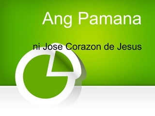 Ang Pamana
ni Jose Corazon de Jesus
 