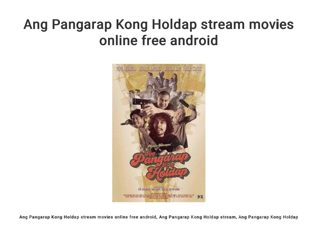 Ang Pangarap Kong Holdap stream movies online free android