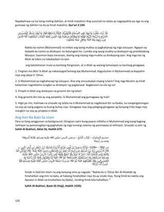 Napakalinaw na isa itong maling dahilan, at hindi matalino! Ang susunod na talata ay nagpapakita pa nga na ang
gumawa ng dahilan na ito ay hindi matalino. Qur'an 2:144:
Nakita ka namin (Muhammad) na iniikot ang iyong mukha sa paghahanap ng mga solusyon. Ngayon ay
ibabalik ka namin sa direksyon na ikalulugod mo. Lumiko ang iyong mukha sa direksyon ng protektadong
Mosque. Saanman kayo naroroon, ibaling ang inyong mga mukha sa direksyong iyon. Ang mga tao ng
Aklat ay lubos na nakakaalam na iyon
ang katotohanan mula sa kanilang Panginoon, at si Allah ay walang kamalayan sa kanilang ginagawa.
1. Tingnan mo dito! Si Allah ay nakalulugod lamang kay Muhammad. Kagustuhan ni Muhammad na kopyahin
niya ang ideya ni ‘Omar.
2. Si Muhammad ay naghahanap ng solusyon. Ano ang sinusubukan niyang lutasin? Ang mga Muslim ay hindi
kailanman nagreklamo tungkol sa direksyon ng pagdarasal. Nagkaroon na sila ng isa!
3. Pinipili ni Allah ang direksyon na ginamit din ng lahat!
4. Ang ginamit din nila ay ang perpekto. Si Muhammad ang gumagawa ng mali!
5. Higit pa rito, malinaw na sinasabi ng talata na si Muhammad ay nagdarasal din sa Kaaba, na nangangahulugan
na siya ay isang pagano sa buong buhay niya. Ginagawa niya ang palaging ginagawa ng kanyang tribo bago niya
inangkin na siya ay propeta ni Allah.
Ang Itim Na Bato Sa Islam
Para sa ilang sanggunian sa background, titingnan natin kung paano nililikha ni Muhammad ang isang bagong
relihiyon sa pamamagitan ng paghahalo ng mga lumang sistema ng paniniwala at relihiyon. Sinasabi sa atin ng
Sahih Al-Bukhari, Aklat 26, Hadith 679:
Sinabi ni Zaid bin Islam na ang kanyang ama ay nagsabi: "Nakita ko si 'Omar Bin Al-Khattab ng
hinahalikan ang itim na bato, at habang hinahalikan niya ito ay sinabi niya, 'Kung hindi ko nakita ang
Apostol ni Allah na hinahalikan ka (bato) , hinding-hindi kita hahalikan.'”
Sahih Al-Bukhari, Book 26 (Hajj), Hadith 1520):
120
 