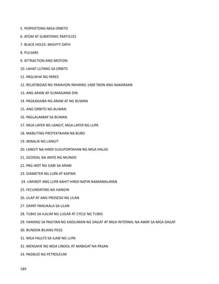 5. PERPEKTONG MGA ORBITO
6. ATOM AT SUBATOMIC PARTICLES
7. BLACK HOLES: MIGHTY OATH
8. PULSARS
9. ATTRACTION AND MOTION
10. LAHAT LUTANG SA ORBITS
11. PAGLIKHA NG PARES
12. RELATIBIDAD NG PANAHON INIHAYAG 1400 TAON ANG NAKARAAN
13. ANG ARAW AY GUMAGAWA DIN
14. PAGKAKAIBA NG ARAW AT NG BUWAN
15. ANG ORBITO NG BUWAN
16. PAGLALAKBAY SA BUWAN
17. MGA LAYER NG LANGIT, MGA LAYER NG LUPA
18. MABUTING PROTEKTAHAN NA BUBO
19. IBINALIK NG LANGIT
20. LANGIT NA HINDI SUSUPORTAHAN NG MGA HALIGI
21. GEOIDAL NA ANYO NG MUNDO
22. PAG-IKOT NG GABI SA ARAW
23. DIAMETER NG LUPA AT KAPWA
24. UMIIKOT ANG LUPA KAHIT HINDI NATIN NAMAMALAYAN
25. FECUNDATING NA HANGIN
26. ULAP AT ANG PROSESO NG ULAN
27. DAPAT PANUKALA SA ULAN
28. TUBIG SA ILALIM NG LUGAR AT CYCLE NG TUBIG
29. HARANG SA PAGITAN NG KADILIMAN NG DAGAT AT MGA INTERNAL NA AWAY SA MGA DAGAT
30. BUNDOK BILANG PEGS
31. MGA FAULTS SA ILAW NG LUPA
32. MENSAHE NG MGA LINDOL AT MABIGAT NA PASAN
33. PAGBUO NG PETROLEUM
189
 