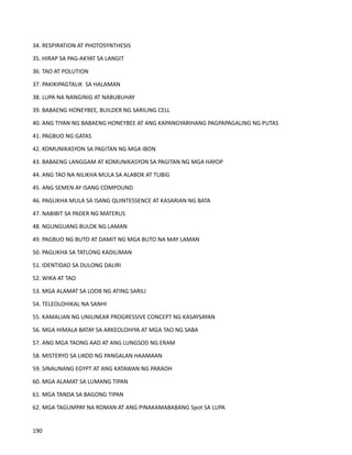 34. RESPIRATION AT PHOTOSYNTHESIS
35. HIRAP SA PAG-AKYAT SA LANGIT
36. TAO AT POLUTION
37. PAKIKIPAGTALIK SA HALAMAN
38. LUPA NA NANGINIG AT NABUBUHAY
39. BABAENG HONEYBEE, BUILDER NG SARILING CELL
40. ANG TIYAN NG BABAENG HONEYBEE AT ANG KAPANGYARIHANG PAGPAPAGALING NG PUTAS
41. PAGBUO NG GATAS
42. KOMUNIKASYON SA PAGITAN NG MGA IBON
43. BABAENG LANGGAM AT KOMUNIKASYON SA PAGITAN NG MGA HAYOP
44. ANG TAO NA NILIKHA MULA SA ALABOK AT TUBIG
45. ANG SEMEN AY ISANG COMPOUND
46. ​
​
PAGLIKHA MULA SA ISANG QUINTESSENCE AT KASARIAN NG BATA
47. NABIBIT SA PADER NG MATERUS
48. NGUNGUANG BULOK NG LAMAN
49. PAGBUO NG BUTO AT DAMIT NG MGA BUTO NA MAY LAMAN
50. PAGLIKHA SA TATLONG KADILIMAN
51. IDENTIDAD SA DULONG DALIRI
52. WIKA AT TAO
53. MGA ALAMAT SA LOOB NG ATING SARILI
54. TELEOLOHIKAL NA SANHI
55. KAMALIAN NG UNILINEAR PROGRESSIVE CONCEPT NG KASAYSAYAN
56. MGA HIMALA BATAY SA ARKEOLOHIYA AT MGA TAO NG SABA
57. ANG MGA TAONG AAD AT ANG LUNGSOD NG ERAM
58. MISTERYO SA LIKOD NG PANGALAN HAAMAAN
59. SINAUNANG EGYPT AT ANG KATAWAN NG PARAOH
60. MGA ALAMAT SA LUMANG TIPAN
61. MGA TANDA SA BAGONG TIPAN
62. MGA TAGUMPAY NA ROMAN AT ANG PINAKAMABABANG Spot SA LUPA
190
 