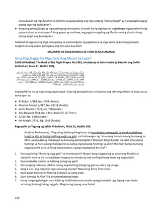 sinusubukan ng mga Muslim na lokohin sa pagsasabing ang mga salitang "pitong langit" ay nangangahulugang
pitong layer ng kapaligiran?
● Kung ang pitong langit ay mga patong ng atmospera, sinasabi ba ng siyensya na nagbabago ang panahon kung
pupunta tayo sa atmospera? Kung gayon ay malinaw, ang pagsisinungaling ng Muslim noong sinabi nilang
pitong langit ang kapaligiran!
Ilalantad ko ngayon ang mga sinungaling sa pamamagitan ng pagbabasa ng mga salita ng kanilang propeta
tungkol sa kung paano gumagana ang oras para kay Allah.
MALINAW NA PAGKAKAMALI SA TURO NI MUHAMMAD
Ilang Pagtatapos Ng Mga Gabi Ang Meron Sa Lupa?
Sahih Al-Bukhari, The Book of the Night Prayer, No.1081, Isinalaysay ni Abu Huraira (o basahin ang Sahih
Al-Bukhari, Book 21, Hadith 246):
Ang hadith na ito ay napatunayang tumpak. Gaya ng ipinapakita ko na kasama ang tekstong Arabic sa itaas, ito ay
tama ayon sa:
● Al-Bukari 1/384, No. 1094 (Arabic)
● Musnad Ahamd 2/487, No. 10318 (Arabic)
● Sahih Muslim 1/521, No. 758 (Arabic)
● Abu Dawood 2/34, No. 1315 (Arabic) 5. Al-Tirm'zi
● 5/526, No. 3498 (Arabic)
● Ibn Majah 1/435, Blg. 1366 (Arabic)
Pagsasalin sa Tagalog ng Sahih Al-Bukhari, Aklat 21, Hadith 246:
Sinabi ni Muhammad, "Ang ating dakilang Panginoon, ay bumababa tuwing gabi sa pinakamababang
langit sa atin sa huling ikatlong yugto ng gabi, na tinatawagan ng, 'sinumang dumalo upang tumawag sa
Akin’, upang Ako ay makasagot sa kanyang pamamagitan? Mayroon bang dumalo na kahit sino upang
humingi sa Akin, upang maibigay Ko sa kanya ang kanyang hinihingi sa akin? Mayroon bang sinumang
nagpupumilit para sa Aking kapatawaran, upang mapatawad Ko siya?'”
1. Ilan ang huling “ikatlo ng mga gabi” sa mundong ito? Maaari kang magtanong sa sinumang Muslim at
sasabihin niya sa iyo na ang bawat lungsod sa mundo ay may sariling limang beses ng pagdarasal!
2. Paano bababa si Allah sa ikatlong bahagi ng gabi?
3. Para maging malinaw, sabihin nating ang ikatlong bahagi ng gabi ay alas-2 ng umaga.
4. Ilang 2 a.m ang mayroon tayo sa buong mundo? Mayroong 24 na Time Zone.
5. Kaya dapat bumaba si Allah ng 24 beses sa isang araw!
6. Saan bumaba si Allah? Sa pinakamababang langit.
7. Ito ay nangangahulugan na si Allah ay hindi kailanman umalis upang bumaba! Lagi siyang nasa ibaba
sa huling ikatlong bahagi ng gabi. Magdamag siyang nasa ibaba!
220
 