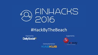 Organized by Supported by
#HackByTheBeach
Community Partner
 