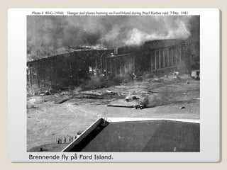 Brennende fly på Ford Island. 