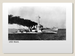 USS Ward. 
