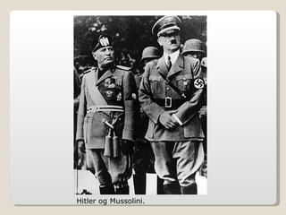 Hitler og Mussolini.  
