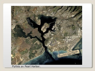 Flyfoto av Pearl Harbor. 