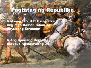 Ang republic ng rome at ang imperyong romano | PPTX