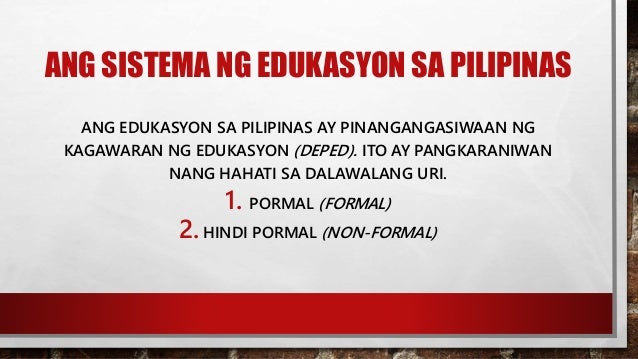 Ano Ang Sistema Ng Edukasyon Sa Pilipinas Noon At Ngayon