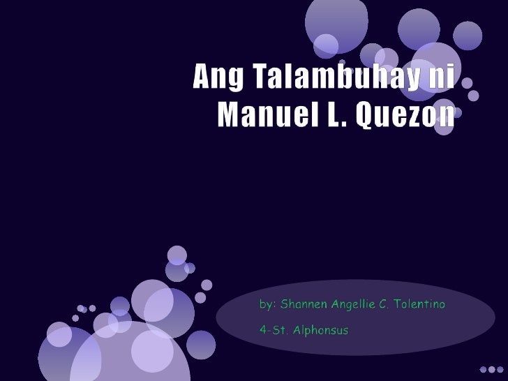 Talambuhay ni dating pangulong manuel L. quezon