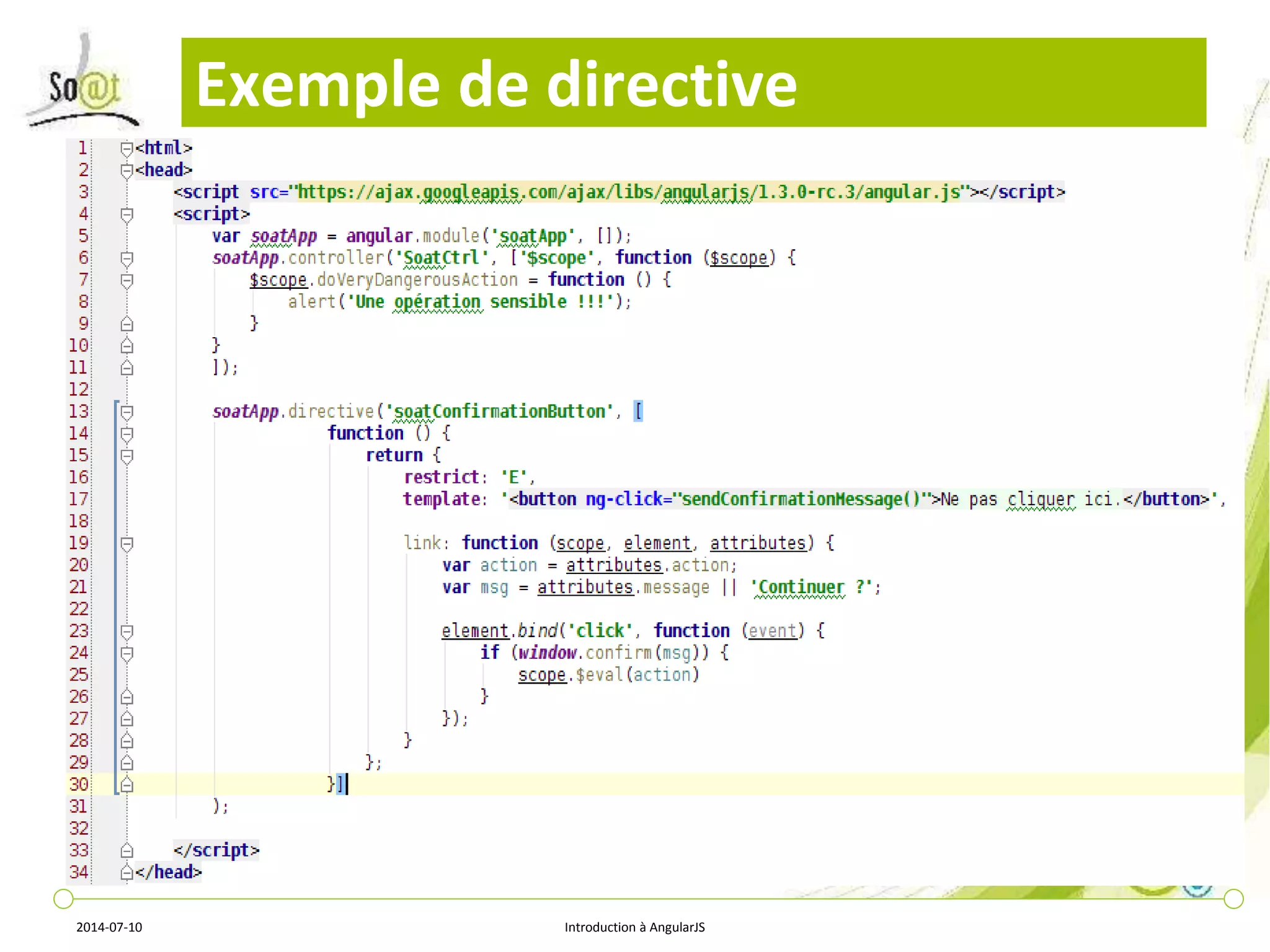 Exemple de directive 
2014-07-10 Introduction à AngularJS 
 