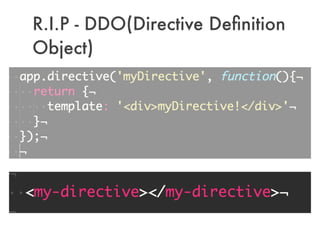 R.I.P - DDO(Directive Deﬁnition
Object)
 