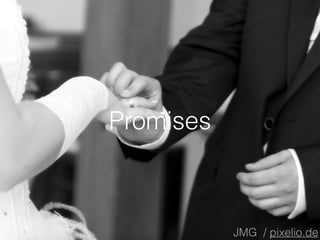 Promises
JMG / pixelio.de
 