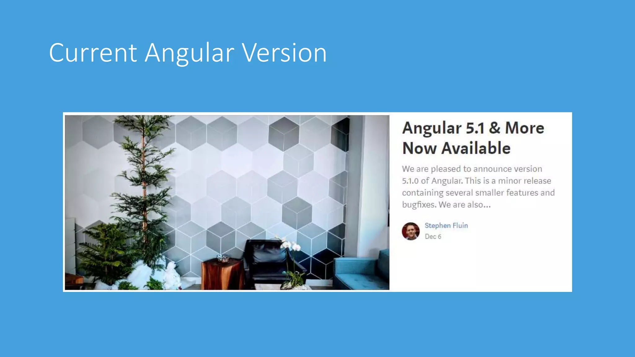 Current Angular Version
 