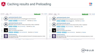 Caching results and Preloading
 