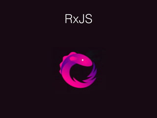 RxJS
 