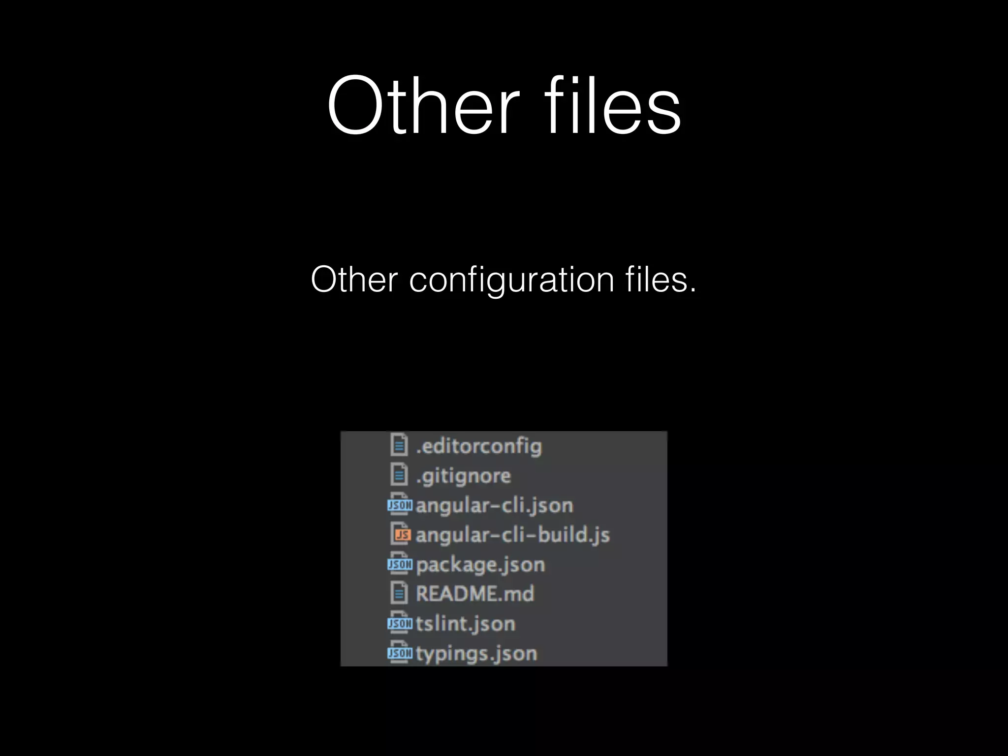 Other ﬁles Other conﬁguration ﬁles. 
