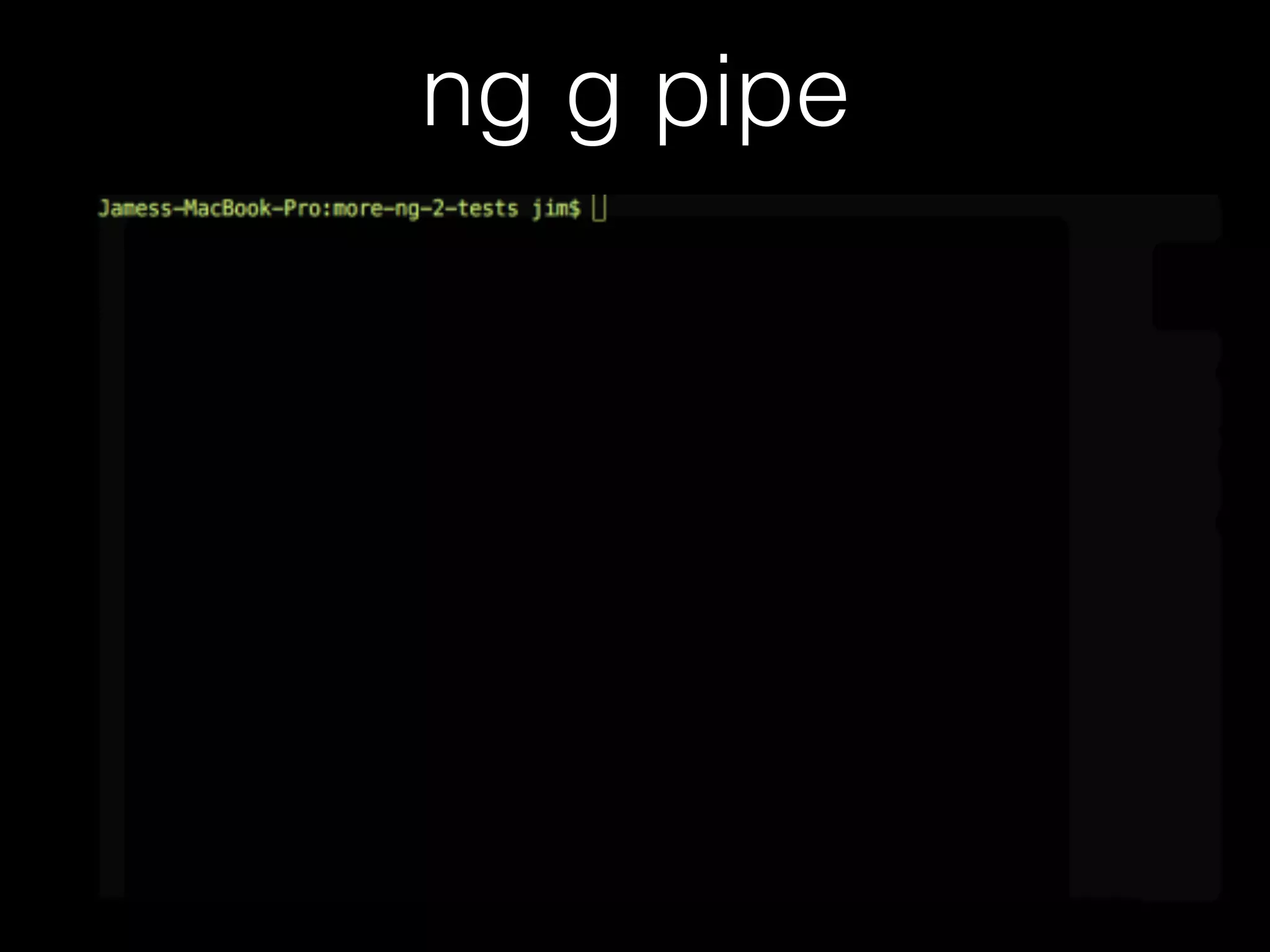 ng g pipe 
