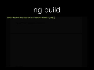 ng build
 