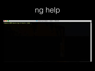 ng help
 