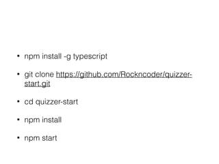 Directives
Directive Purpose
*ngIf adds or removes part of the DOM
*ngFor implements a template
*ngSwitchCase
teams up with ngSwitch &
*ngSwitchDefault
 