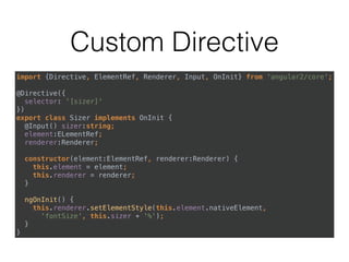 Control Classes
• *.pristine - true if the user has not touched the
control
• *.touched - true if the user has left the control
• *.valid - true if the control is valid
 