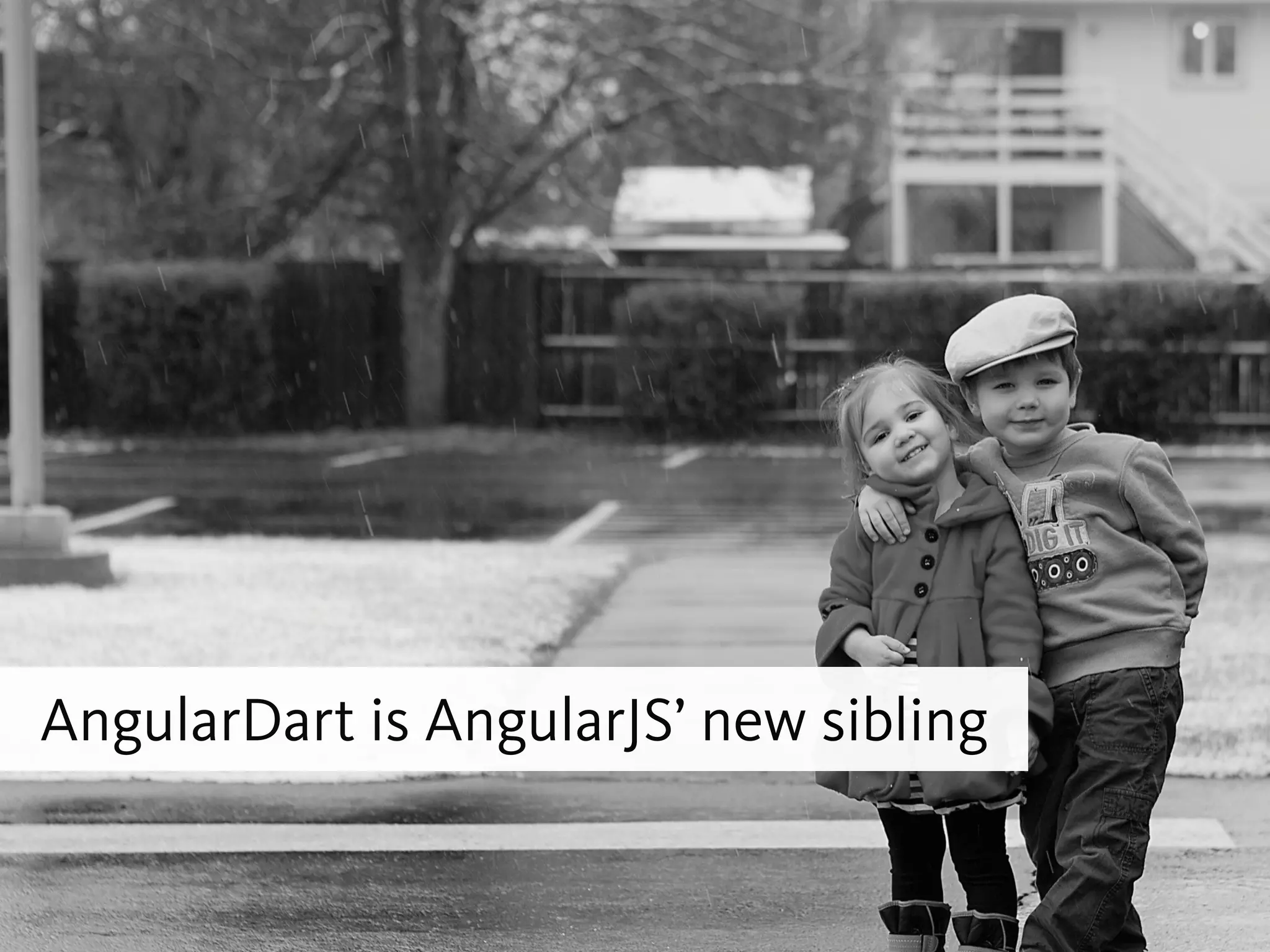 AngularDart is AngularJS’ new sibling
 
