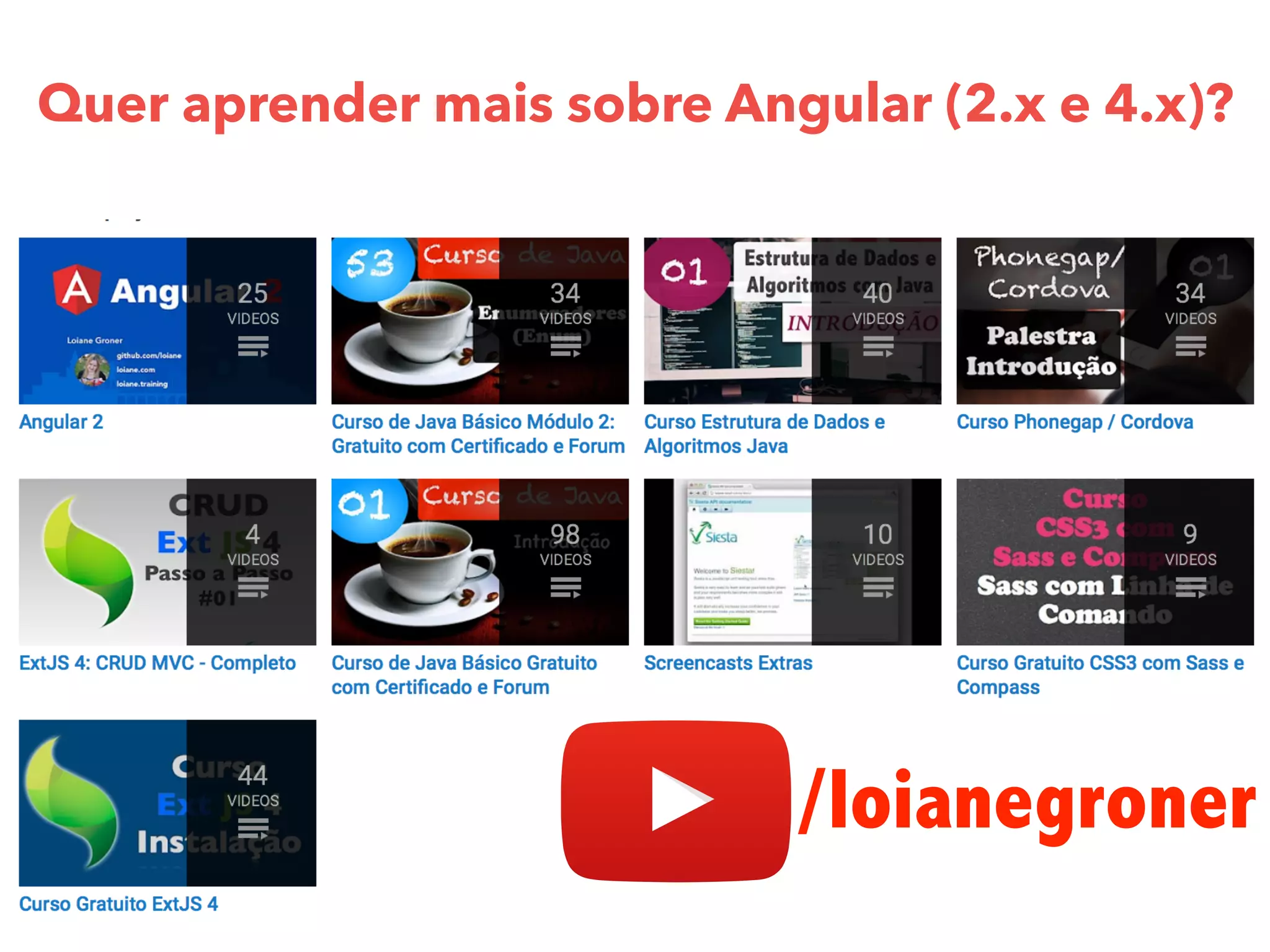Quer aprender mais sobre Angular (2.x e 4.x)? /loianegroner 