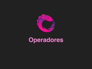 Operadores
 
