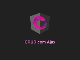 CRUD com Ajax
 