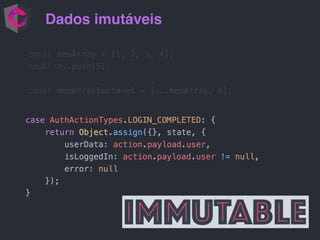 Dados imutáveis
 