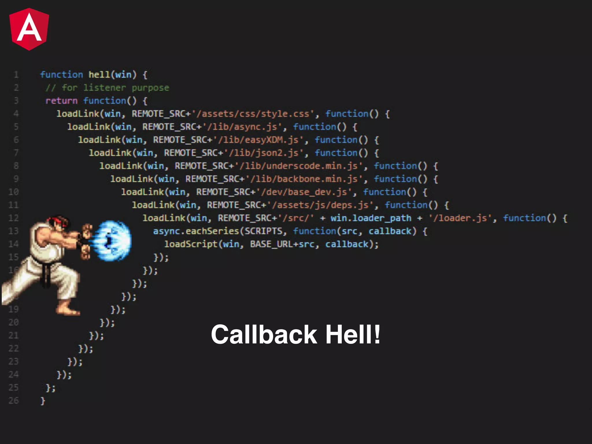 Callback Hell! 