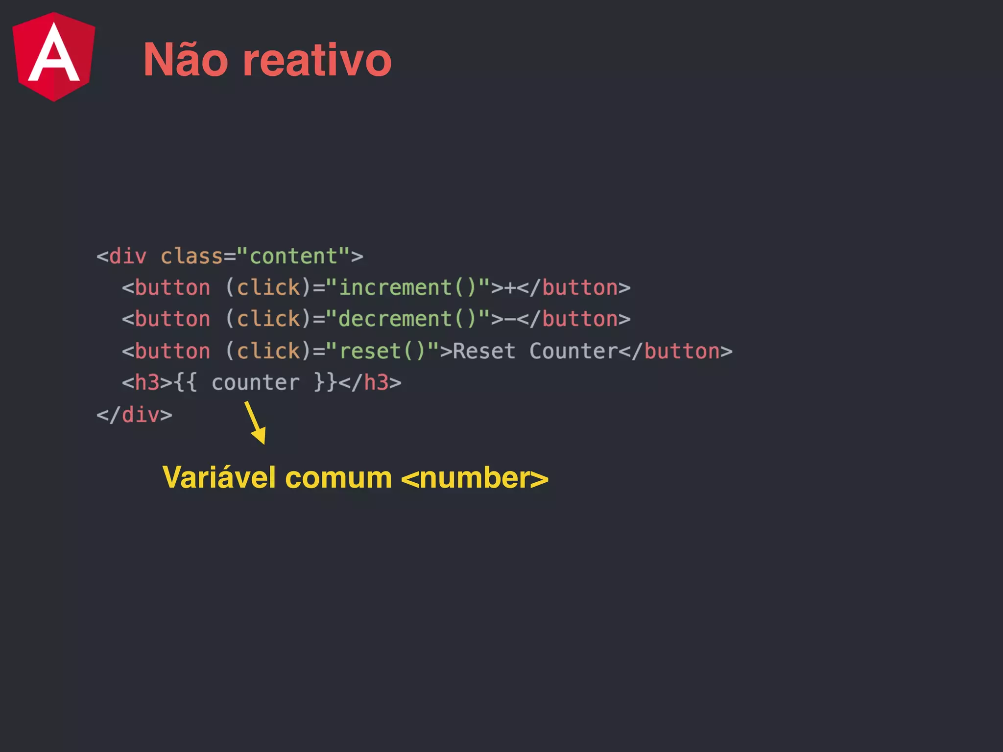 Não reativo Variável comum <number> 