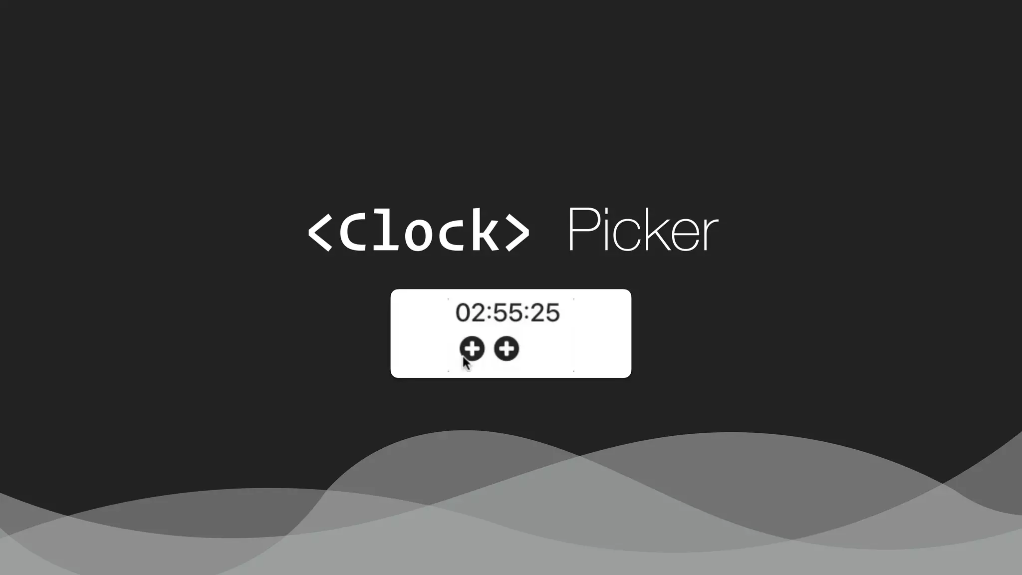 <Clock> Picker
 