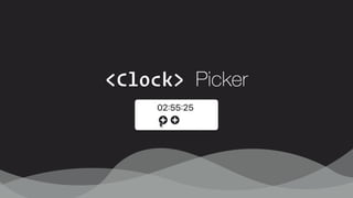 <Clock> Picker
 